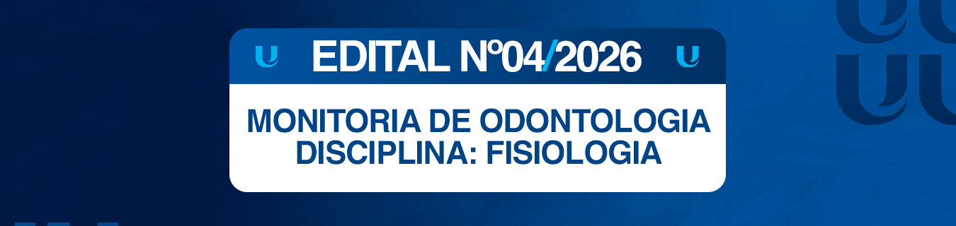Edital para Monitoria de Odontologia: Fisiologia para 2026.2