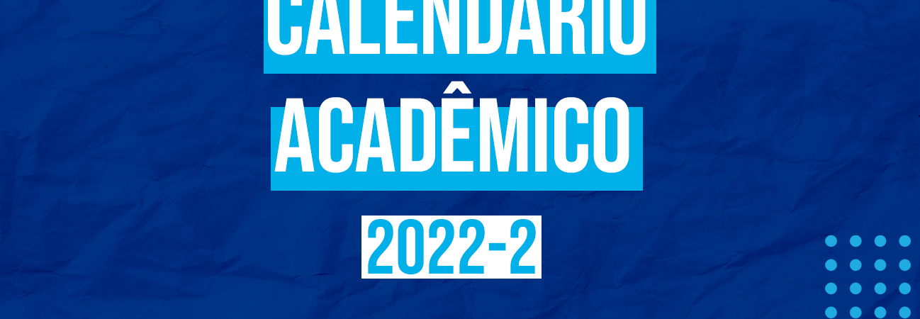 Calendário Acadêmico 2022-2