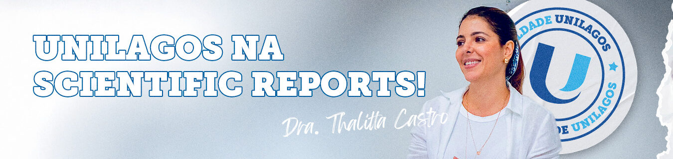 Professora Thalitta Castro da Faculdade Unilagos publica artigo na revista Scientific Reports