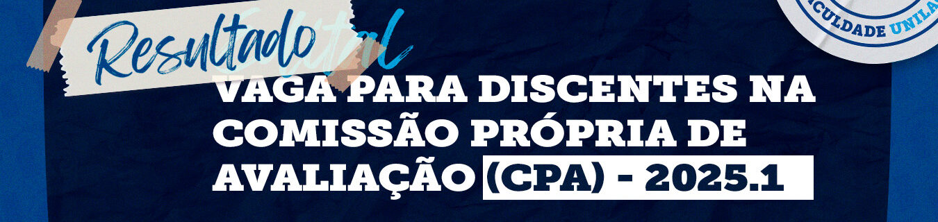 Resultado do Processo Seletivo da CPA 2025