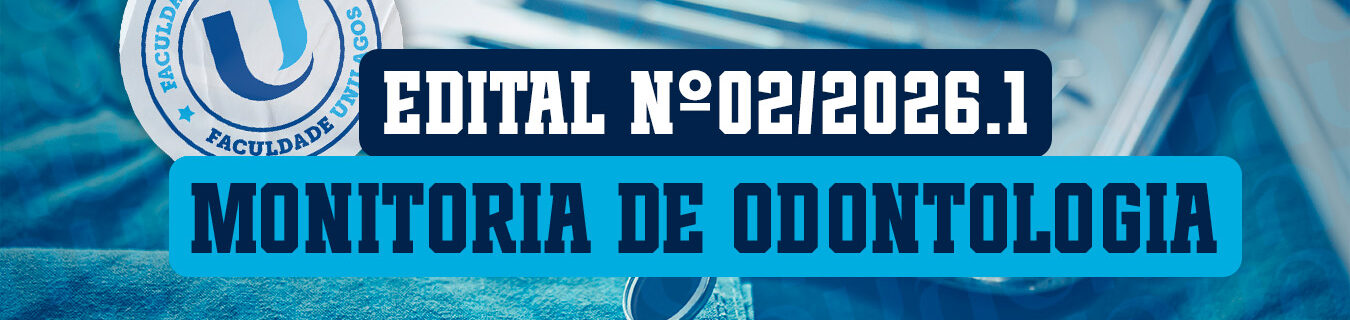 Edital Nº 02/2026.1 de Monitoria: Odontologia